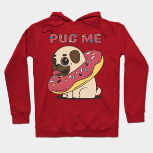 Pug me! Hoodie